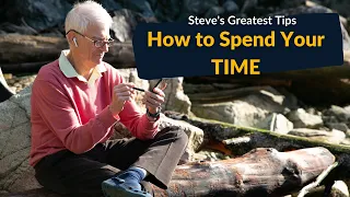 How to Spend Your Time (Steve's Greatest Tips)