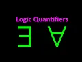Logic Part 8 Existential and Universal Quantifiers