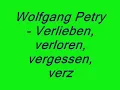 Wolfgang Petry verlieben verloren vergessen verzeihn