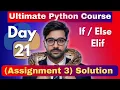 Solution Assignment 3 If Else Elif statements Python tutorial Day 21