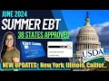 NEW 2024 SUMMER EBT UPDATE JUNE 2024 NEW UPDATES FOR New York California Illinois Arkansas