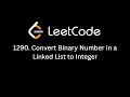 LeetCode 1290 Convert Binary Number in a Linked List to Integer