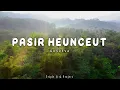Download Lagu Pasir Heunceut Slow Remix Lagu Sunda || BOOTLEG