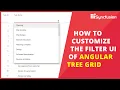 How to Customize the Filter UI of Angular Tree Grid