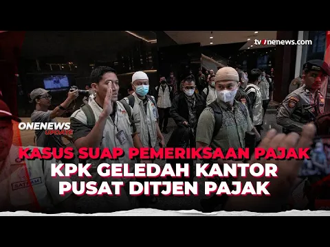 Geledah Kantor Pusat Ditjen Pajak, KPK Sita Dokumen hingga Uang Tunai