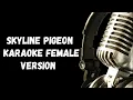 Lagu Skyline Pigeon Karaoke Female Key By Elton John
