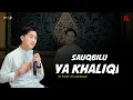 Download Lagu SAUQBILU YA KHALIQI - By. M YUSUF AL LAMPUNGI ( Music Video 17 Record )
