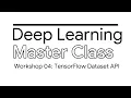 04 Tensorflow Dataset API Deep Learning Master Class