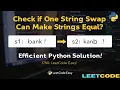 1790 Check if One String Swap Can Make Strings Equal Python Coding Solution for Interviews