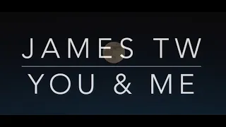 Download James TW - You and Me (Lyrics/Tradução/Legendado)(HQ) MP3