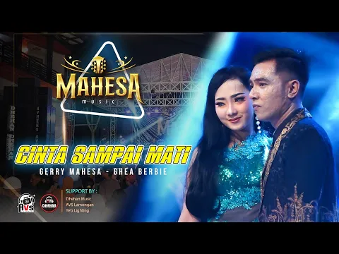 Download MP3 DUET TERBARU | Gerry Mahesa - Ghea Berbie - Cinta Sampai Mati | MAHESA Music feat DHEHAN Audio