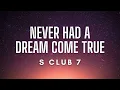Download Lagu S Club 7 - Never Had A Dream Come True (Lyrics)