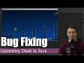 Bug Fixing Coding Geometry Dash in Java