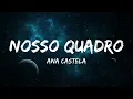 Nosso Quadro (Letra) - Ana Castela