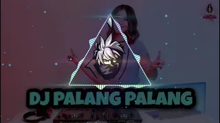 Download DJ🎧 PALANG PALANG (DJ IMUT REMIX) MP3