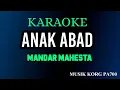 Download Lagu ANAK ABAD - MANDAR MAHESTA ( KARAOKE + LIRIK NADA COWOK )