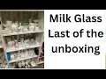 Last of the Milk Glass unboxing