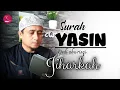 Download Lagu SURAH YASIN IRAMA JIHARKAH Full