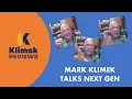 MARK KLIMEK TALKS NEXT GEN