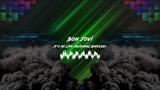 Bon Jovi - It's My Life (Akidaraz Hardstyle Bootleg)