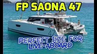F.P. Saona 47′ Review.  This is the perfect sized Catamaran to be a full time live-aboard boat.