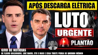 M0RRE após DESCARGA querido nome | FLÁVIO BOLSONARO após atitude...| LUZ BACCI chega not...