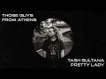 Tash Sultana - Pretty Lady (Those Guys From Athens Rework)