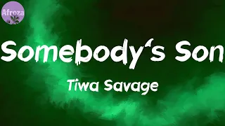 somebody s son lyrics tiwa savage