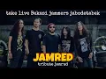 INGIN JADI KOBOY  | LIVE TAKE  BEKASI JAMBRED BAND JAMMERS JABODETABEK Tribute JAMRUD