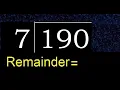 Divide 190 by 7 remainder Division with 1 Digit Divisors How to do