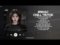 Lagu Nhạc Chill 2026 - BXH Nhạc Chill TikTok Triệu View Hay Nhất Hiện Nay - Nhạc Lofi Chill Buồn TikTok