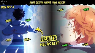 healer kelas elit bikin bengong semua orang alur cerita anime