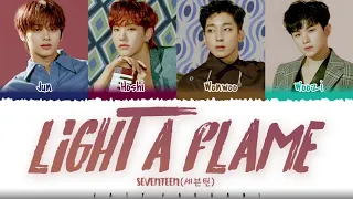 SEVENTEEN Jun Hoshi Wonwoo Woozi LIGHT A FLAME Lyrics Color Coded Han Rom Eng 