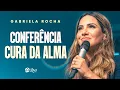 Download Lagu CONFERÊNCIA CURA DA ALMA COM GABRIELA ROCHA (CONFERÊNCIA COMPLETA)