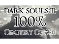 Dark Souls 3 100 Walkthrough Cemetery Of Ash All Items Secrets