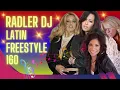 Lagu RADLER DJ - LATIN FREESTYLE - SET MIX 160