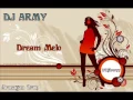 Download Lagu Dj Army - Dream Melo (Bubling - Melody By : DJ Tuncay)