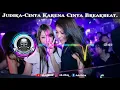 Lagu DJ Cinta Karena Cinta Breakbeat Full Bass 2K20