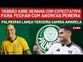 Download Lagu PALMEIRAS AVANÇA PARA FECHAR COM ANDREAS PEREIRA | NOVA CAMISA AMARELA É LANÇADA | HOJE TEM PALESTRA
