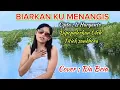 Download Lagu BIARKAN KU MENANGIS//cipta Is Haryanto// Dipopulerkan Oleh Titiek Sandhora !! COVER BY RIA BRIA