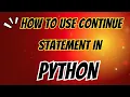 How to Use Continue Statement In Python Aga Khan Board AKUEB CS Knowledge