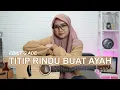 Download Lagu TITIP RINDU BUAT AYAH - EBIET G ADE (COVER BY REGITA ECHA)