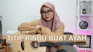 Download TITIP RINDU BUAT AYAH - EBIET G ADE (COVER BY REGITA ECHA) MP3