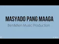 Lagu Masyado Pang Maaga - Ben\u0026Ben | Lyrics Video