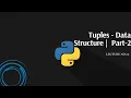 Tuples Data Structure Lecture 10 part 2 Python Full Course For Beginners