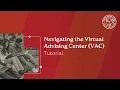 Navigating the Virtual Advising Center VAC tutorial