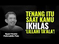 Download Lagu Rahasia Ikhlas: 5 Karakter yang Membuat Hati Tenang! | Ngaji Filsafat - Dr Fahruddin Faiz