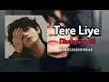 Download Lagu Tere Liye- BTS TAEHYUNG Ai cover||•||•#btsaicover #kimtaehyung #bts #btsarmy #btsedits #태형