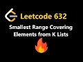 Smallest Range Covering Elements from K Lists - Leetcode 632