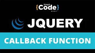 jQuery Callback Function Tutorial jQuery Basics jQuery Tutorial For Beginners SimpliCode